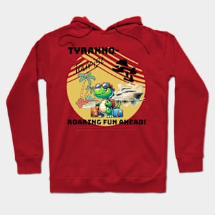 Tyranno Tourist: Roaring Fun Ahead Hoodie